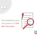 Novedades para recuperar el IVA de morosos